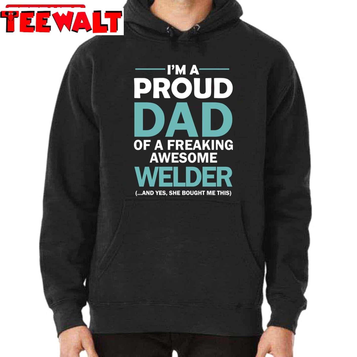 I'm A Proud Dad Of Freaking Awesome Welder Unisex T-Shirt