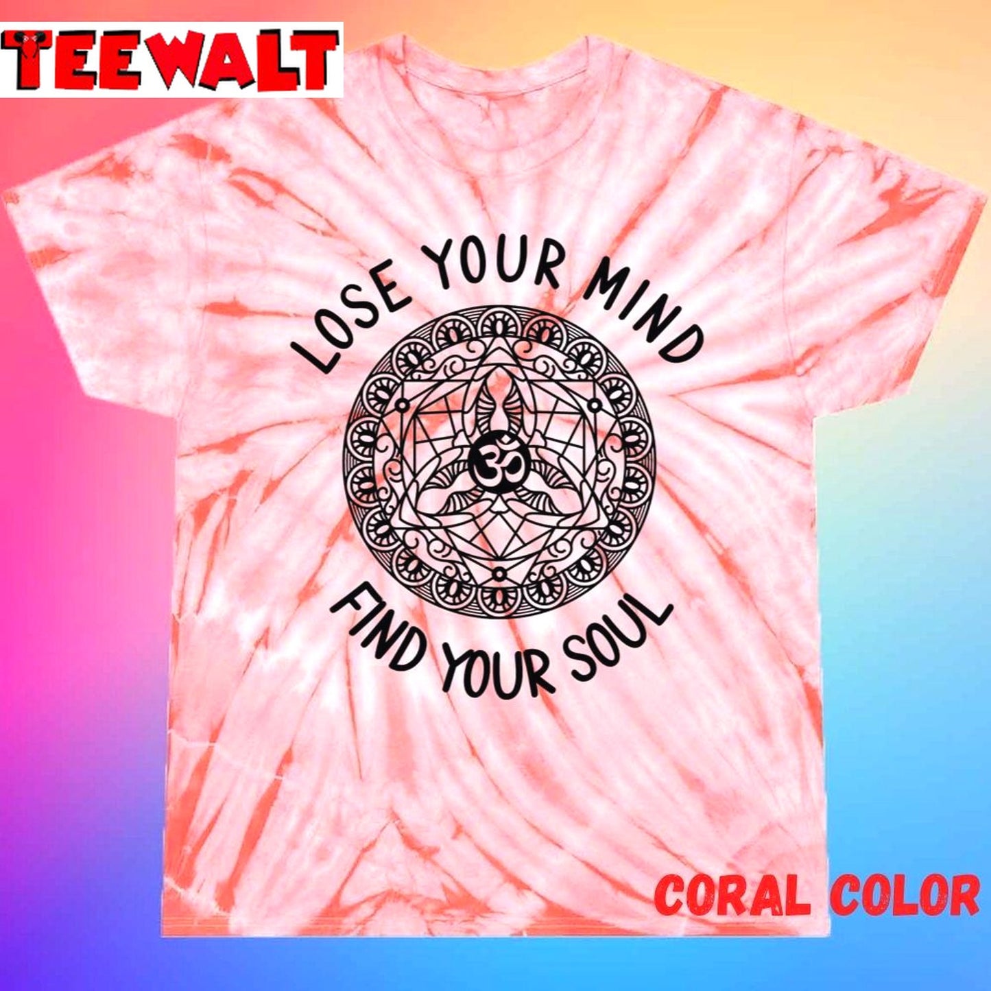 Lose Your Mind Find Your Soul Sacred Geometry Yoga Unisex Tie Dye Tee