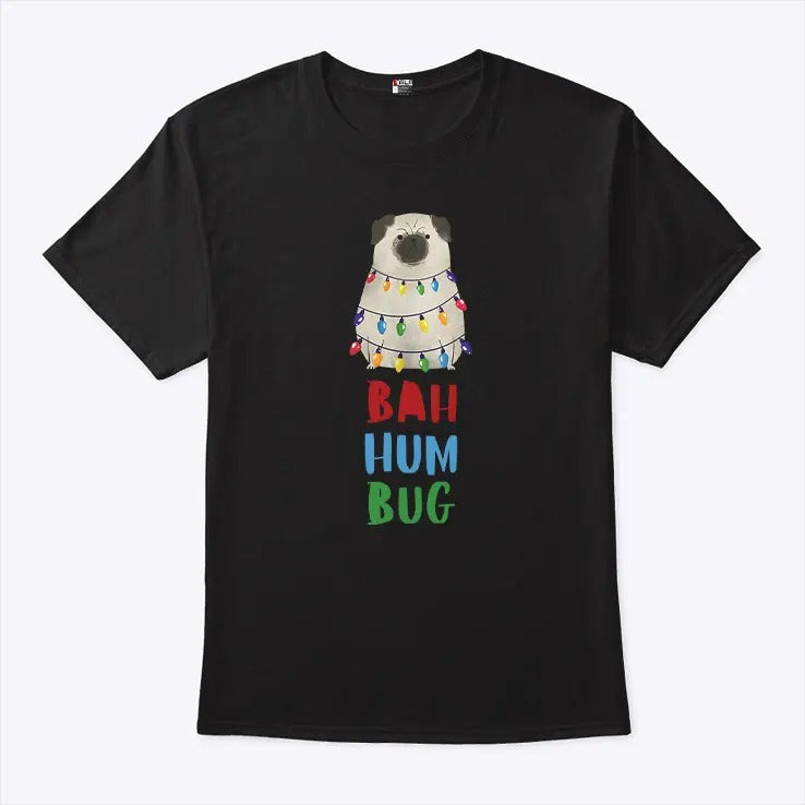 Vito The Pug Bah Hum Bug Christmas T Shirt