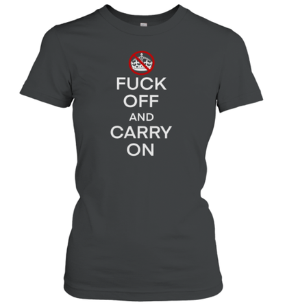 Fuck off and carry on T-Shirt