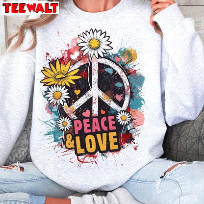 Creative Peace And Love Sweatshirt , Inspirational Quotes Sweater