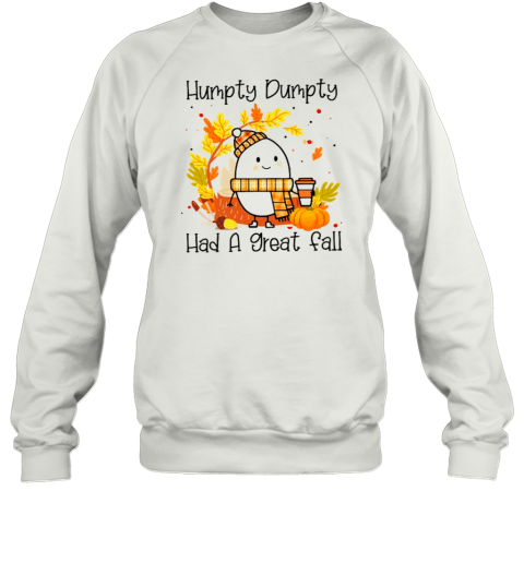 Humpty Dumpty Had A Nice Fall Teacher T-Shirt