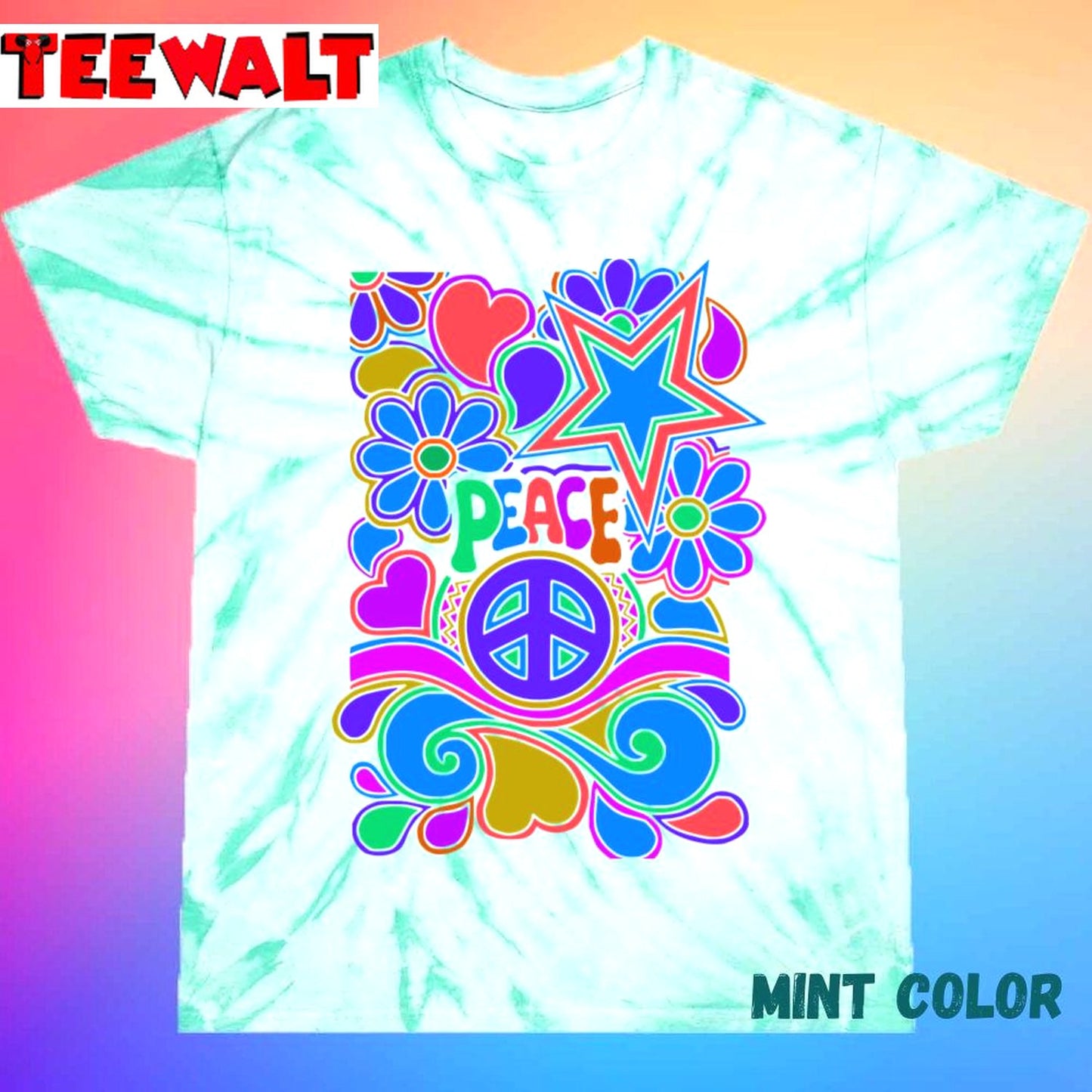 Peace And Love Flowers And Stars Hippie Unisex Tie Dye Tee