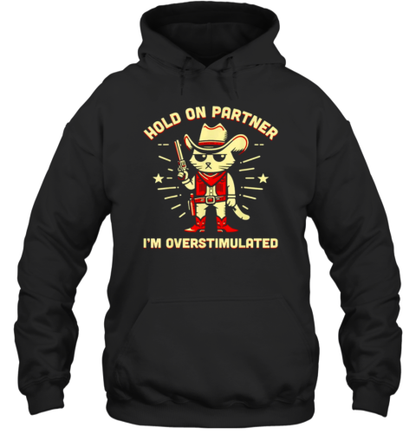 Cat Cowboy Hold On Partner I&#39M Overstimulated Retro T-Shirt