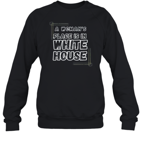 Feminist A Woman&#39s Place Is In The White House Election 2024 T-Shirt