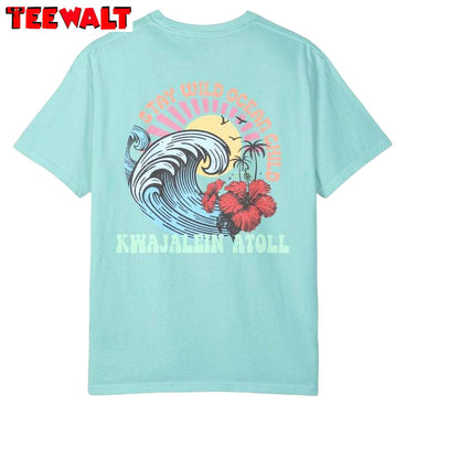 Cool Design Stay Wild Ocean Child Shirt, Kwajalein Atoll Sweat