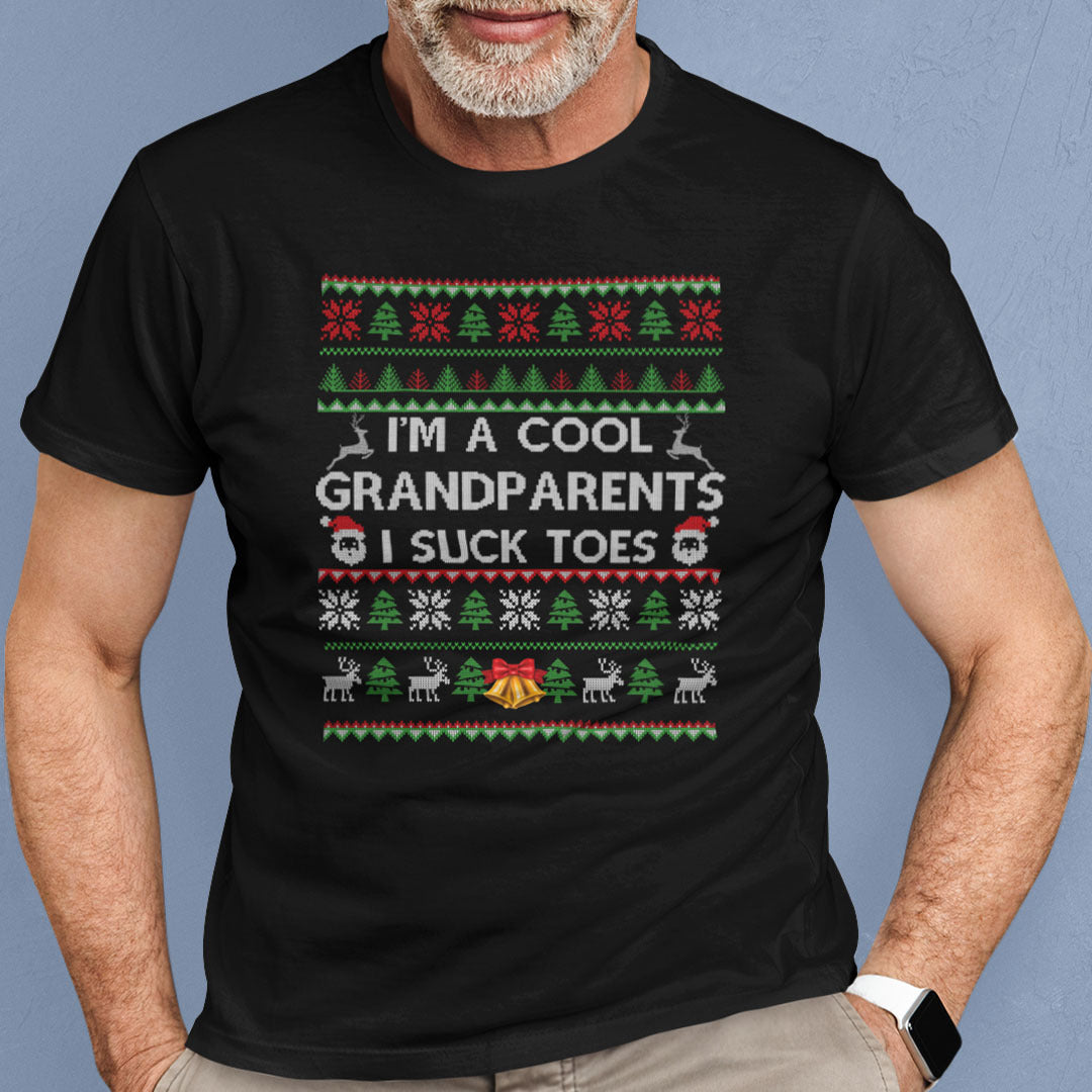 I'm A Cool Grandparent I Suck Toes Shirt Christmas Shirt