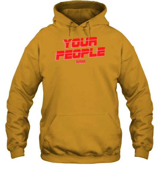 Your People Outkick Hoodie