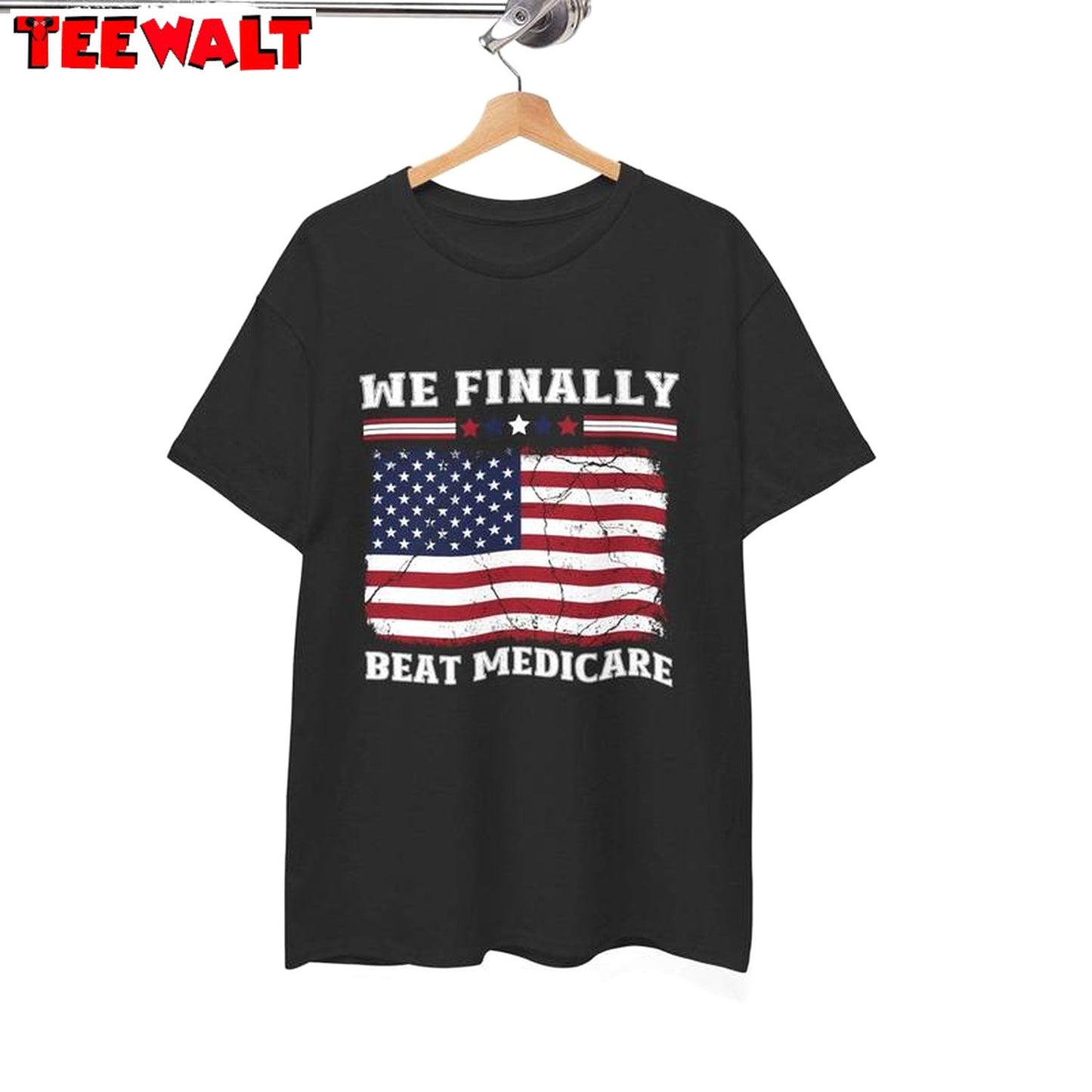 Unique Beat Medicare Sweatshirt , Trendy We Finally Beat Medicare Shirt Sweater