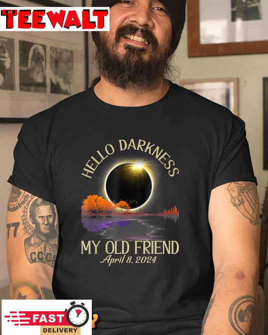 Hello Darkness Funny Solar Eclipse April 08, 2024 Men Women T-Shirt