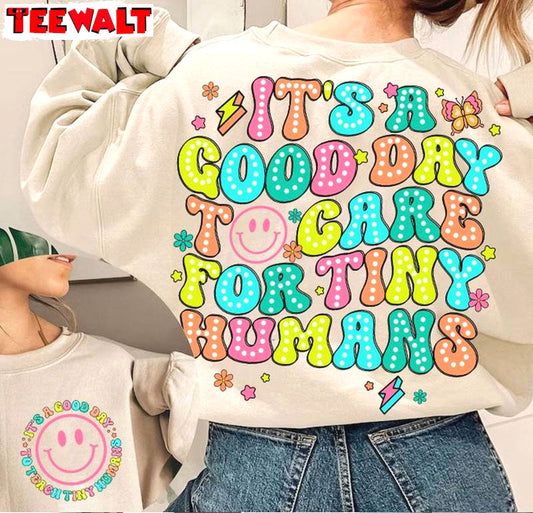 Groovy Daycare Teacher Unisex Hoodie, It's A Good Day To Care For Tiny Humans Shirt Sweater