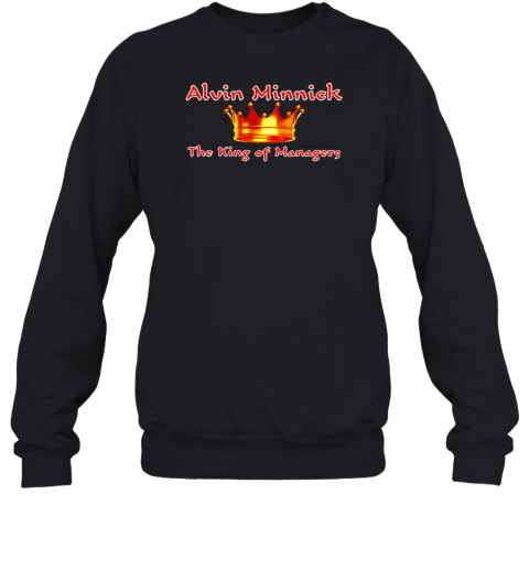 Alvin Minnick The King Of Managers T-Shirt