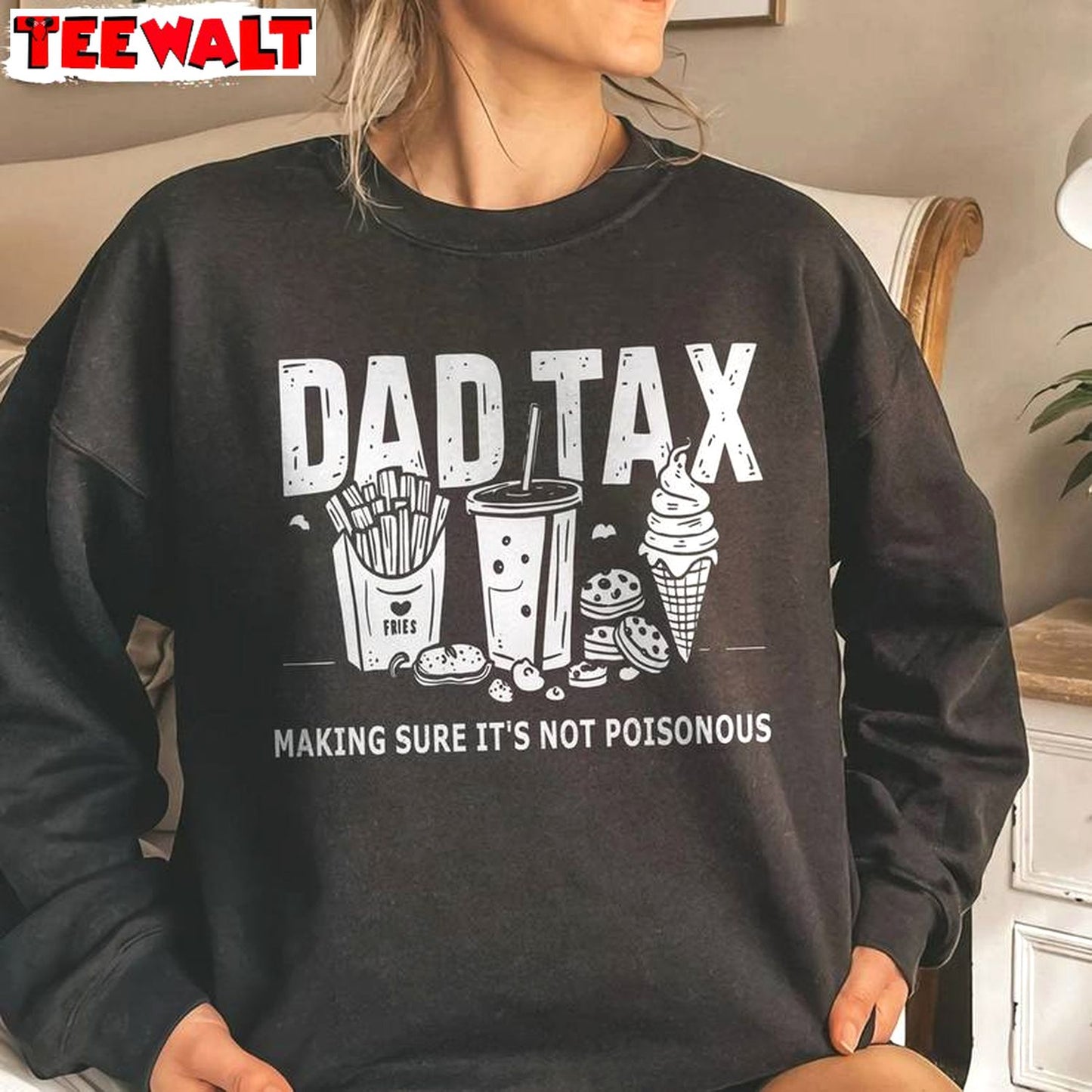 Creative Dad Tax Shirt, Cool Design Taxation Long Sleeve Crewneck