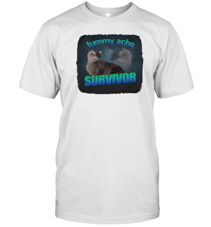 Cat Tummy Ache Survivor T-Shirt