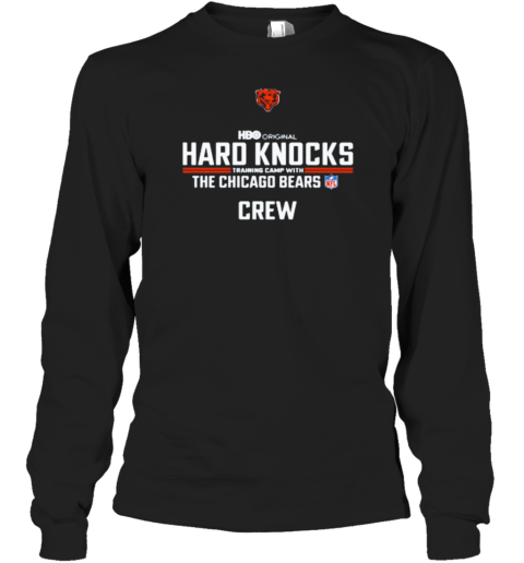 HBO Original Traning Camp With Chicago Bears Crew Chicago Bears Hard Knocks Hard Knocks T-Shirt