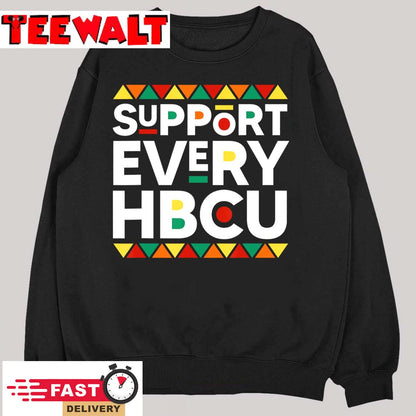 Support Every HBCU Historical Black College Alumni T-Shirt