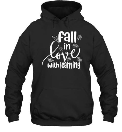 Fall In Love With Learning Fallen Leaves Teacher T-Shirt