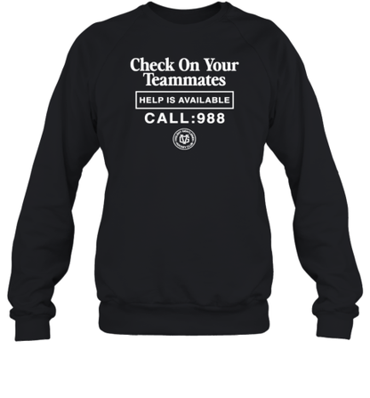 Call 998 Check On Your Teammates Help Is Available T-Shirt