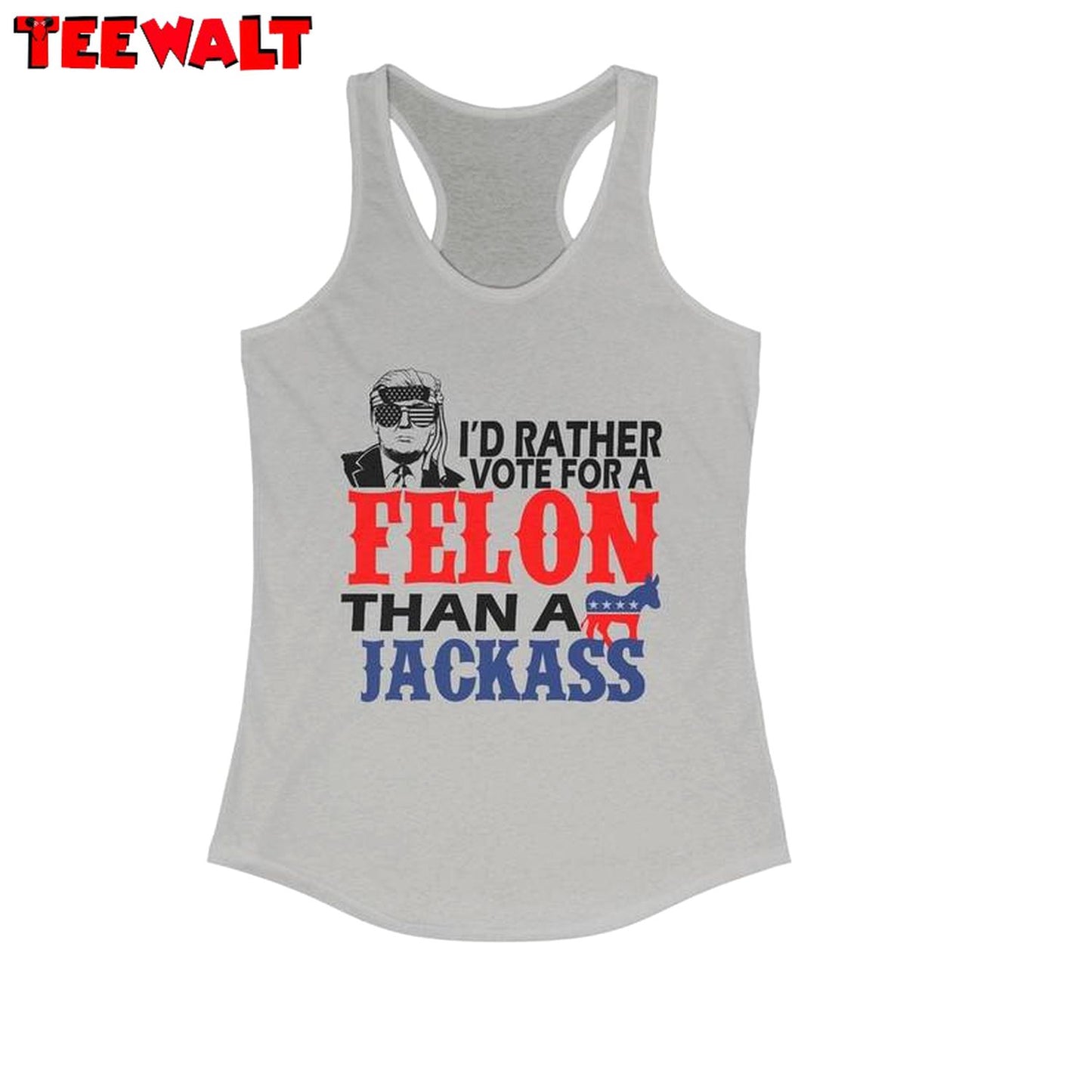 Donald Trump Cool Design T Shirt, Comfort Felon Than A Jackass Shirt Tank Top