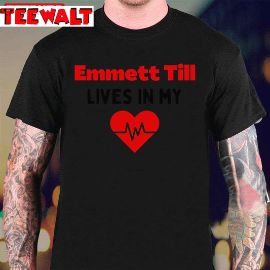 Emmett Till Lives In My Heart Unisex T-Shirt