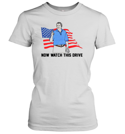 Now Watch This Drive George W. Bush USA Flag T-Shirt