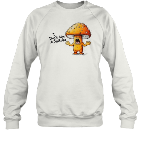 I Don&#39T Give A Shitake Angry Mushroom Distressed T-Shirt