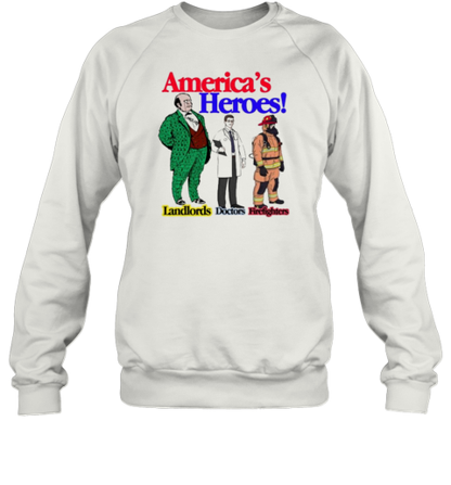 America'S Heroes Landlords Doctors Firefighters T-Shirt