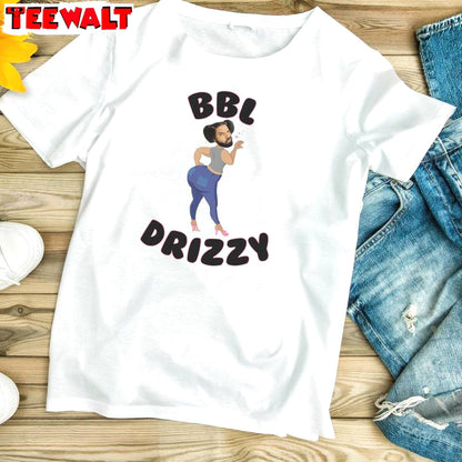 New Rare BBL Drizzy Shirt, Funny Drake Vs Kendrick Unisex T Shirt Crewneck