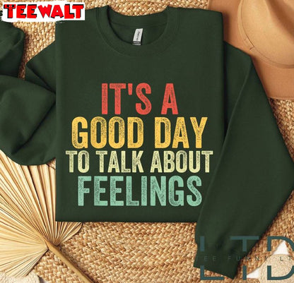 It's A Good Day To Talk About Feelings Shirt, School Counselor Sweater Tank Top