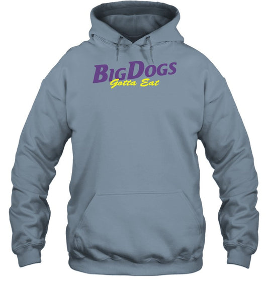 Big Dogs Gotta Eat Bdge Feast Hoodie