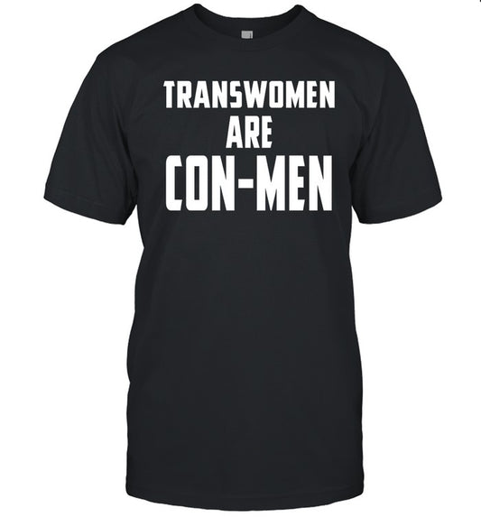 Aja The Empress Transwomen Are Con-Men Shirt