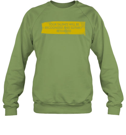 Your Talents Will Be Recognized And Suitably Rewarded Hoodie