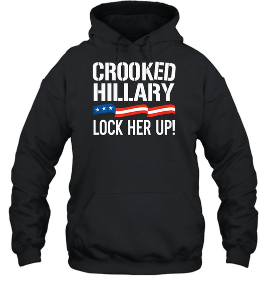 Crooked Hillary Lock Her Up Hoodie