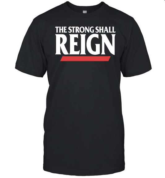 Bearcats The Strong Shall Reign Tee