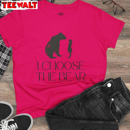 Unique I Choose Bear Shirt, Cool Design Sweatshirt Unisex T Shirt For Men Women