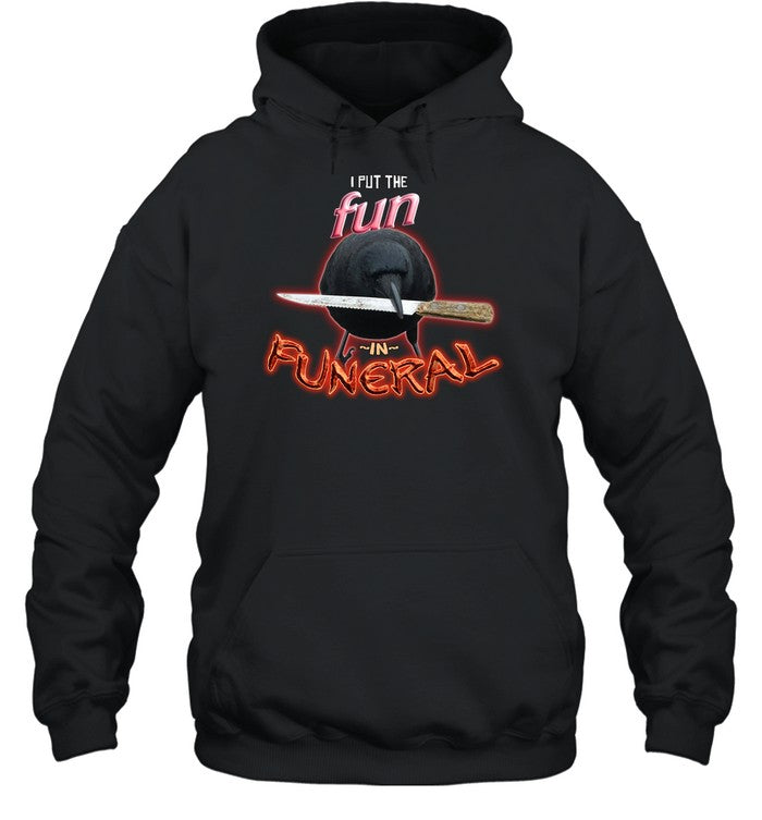 Crow With Knife I Put The Fun In Funeral Hoodie