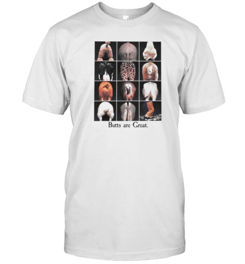 Butts Are Great Anaimals T-Shirt