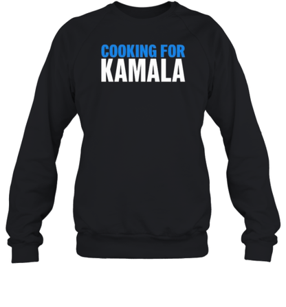 Cooking For Kamala Harris T-Shirt