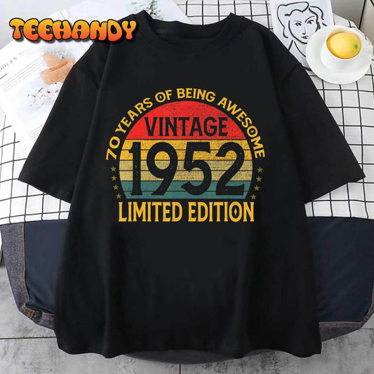 70 Year Old Gifts Vintage 1952 Limited Edition 70th Birthday T-Shirt