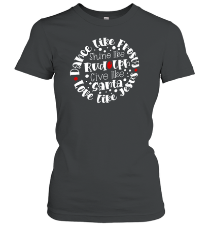 Dance Like Frosty Love Like Jesus Teacher T-Shirt