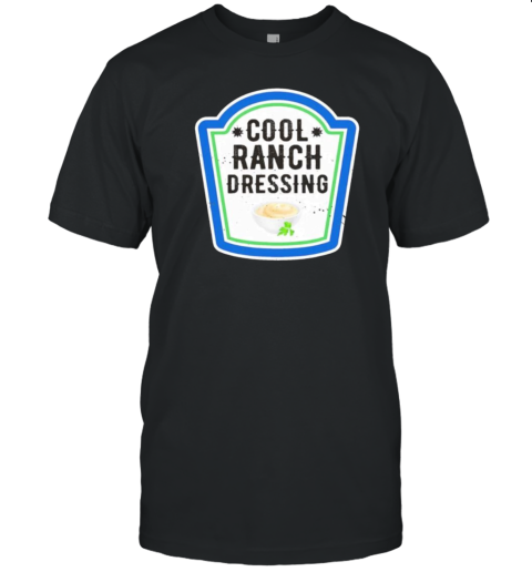 Cool Ranch Dressing T-Shirt