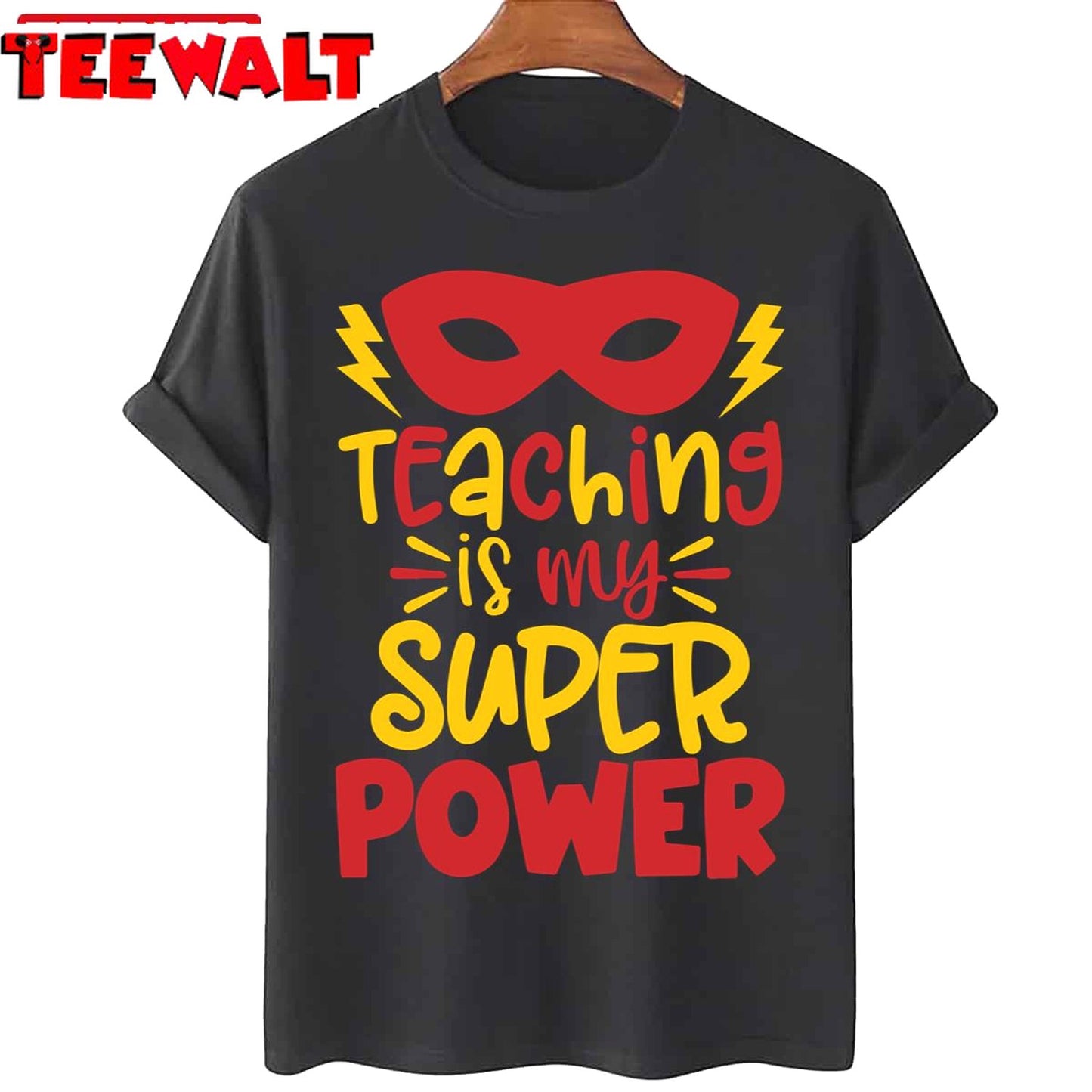 Funny Teaching Is My Superpower Unisex T-Shirt