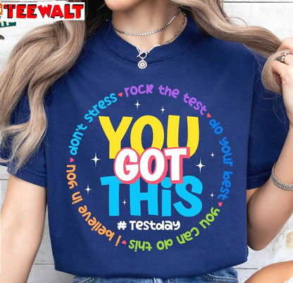 You Got This Trendy Shirt, Test Day Teacher Crewneck Sweatshirt Long Sleeve