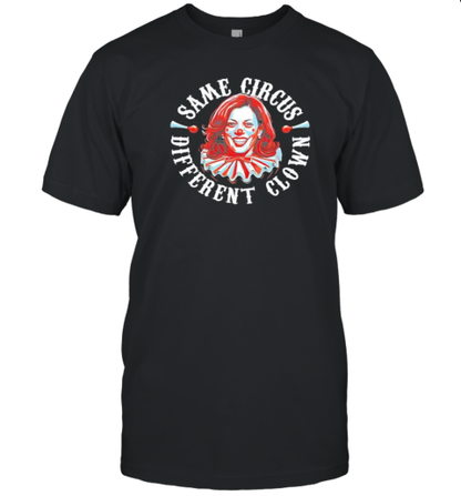 Same Circus Different Clown 2024 T-Shirt