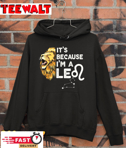 I'm a Leo Zodiac Sign astrology July August Birthday Leo T-Shirt