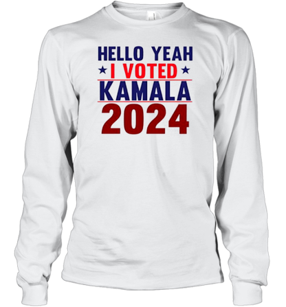 Hello Yeah I Voted Kamala 2024 T-Shirt