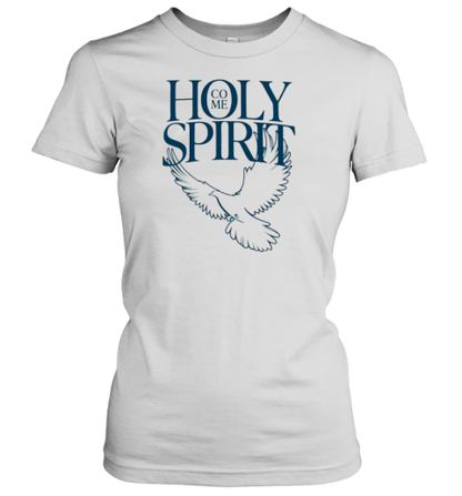 Come Holy Spirit T-Shirt