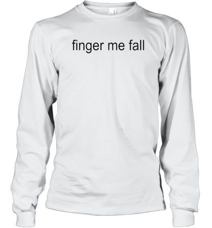 Finger Me Fall Brat T-Shirt