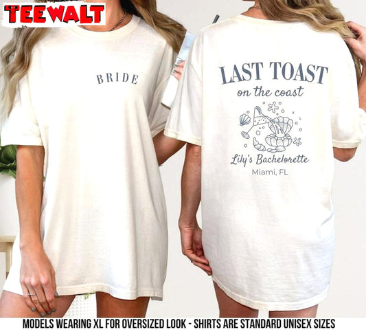 Bride Sweatshirt , Must Have Last Toast On The Coast