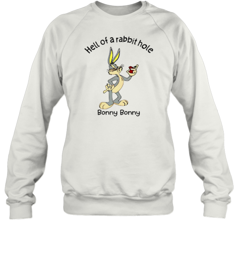 Hell Of A Rabbit Hole Bonny Bonny T-Shirt